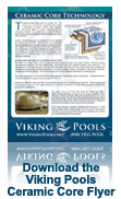 Viking Pool's exclusive ceramic core